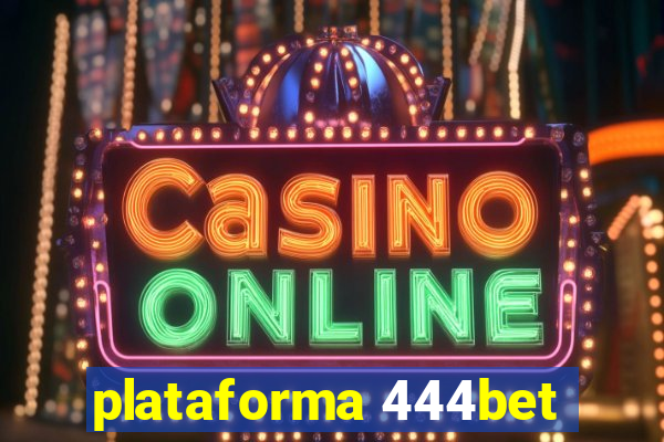 plataforma 444bet